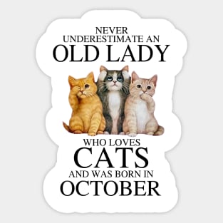 Never Underestimate An Old Lady Who Loves Cats October Sticker